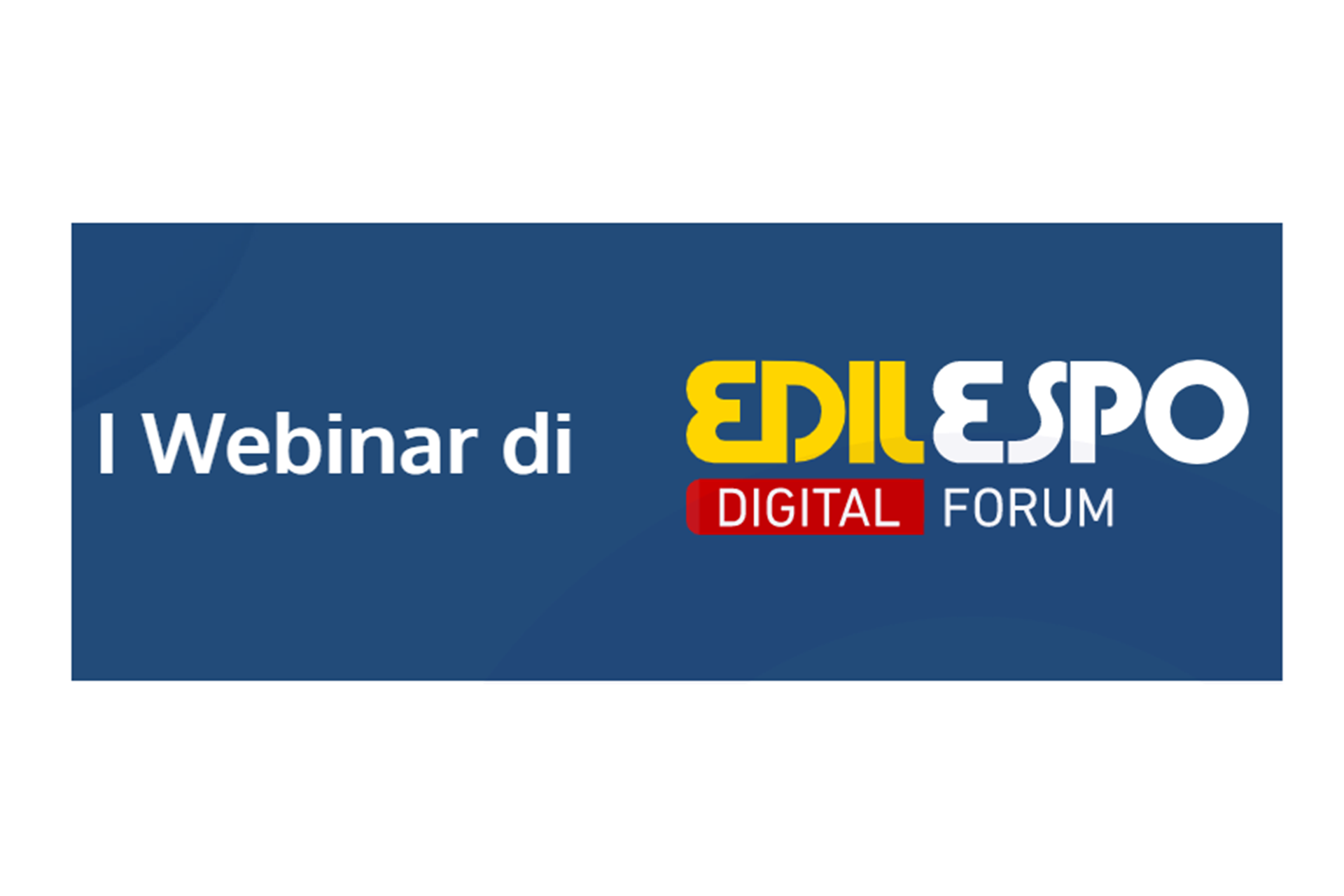 Webinar - Edilespo-Digital Forum - Il futuro del nostro cantone nella progettazione e nella costruzione